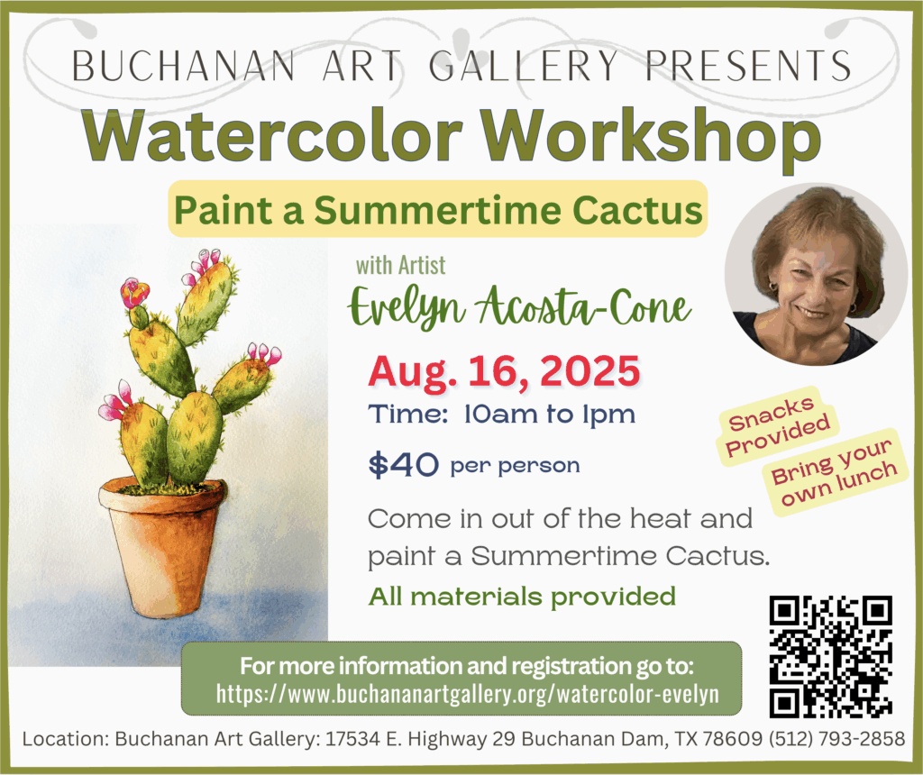 2025 Aug 16 Evelyn Acosta Cone Watercolor Workshop, 10am to1pm. Price: $40. All materials provided